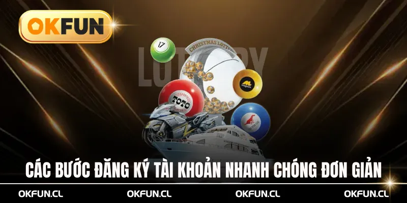 Các bước đăng ký tài khoản nhanh chóng đơn giản