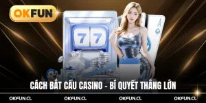 Cách bắt cầu casino bí quyết thắng lớn