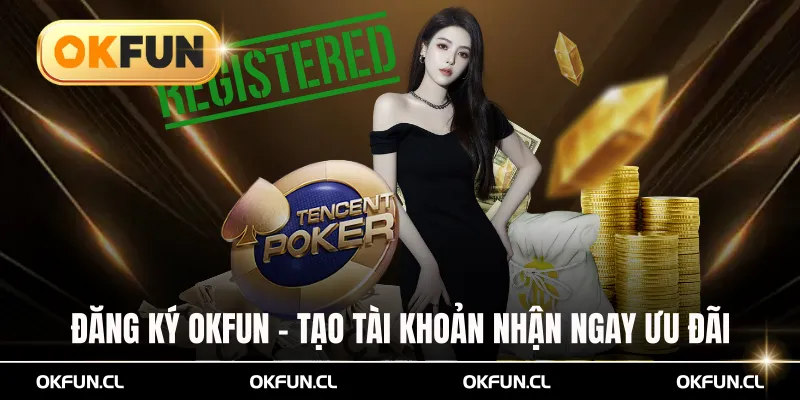 Đăng ký okfun
