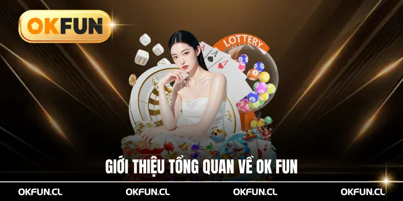 Tổng quan về OKFUN