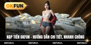 Nạp tiền okfun