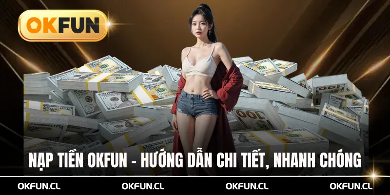 Nạp tiền okfun