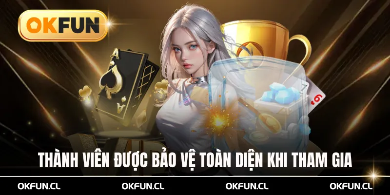 Thành viên được bảo vệ toàn diện khi tham gia